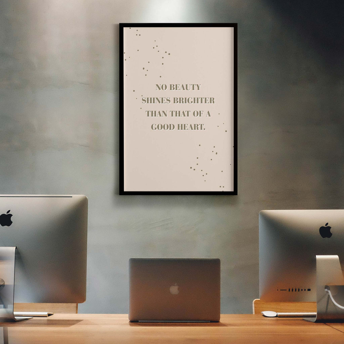 No beauty shines brighter that that of a good heart