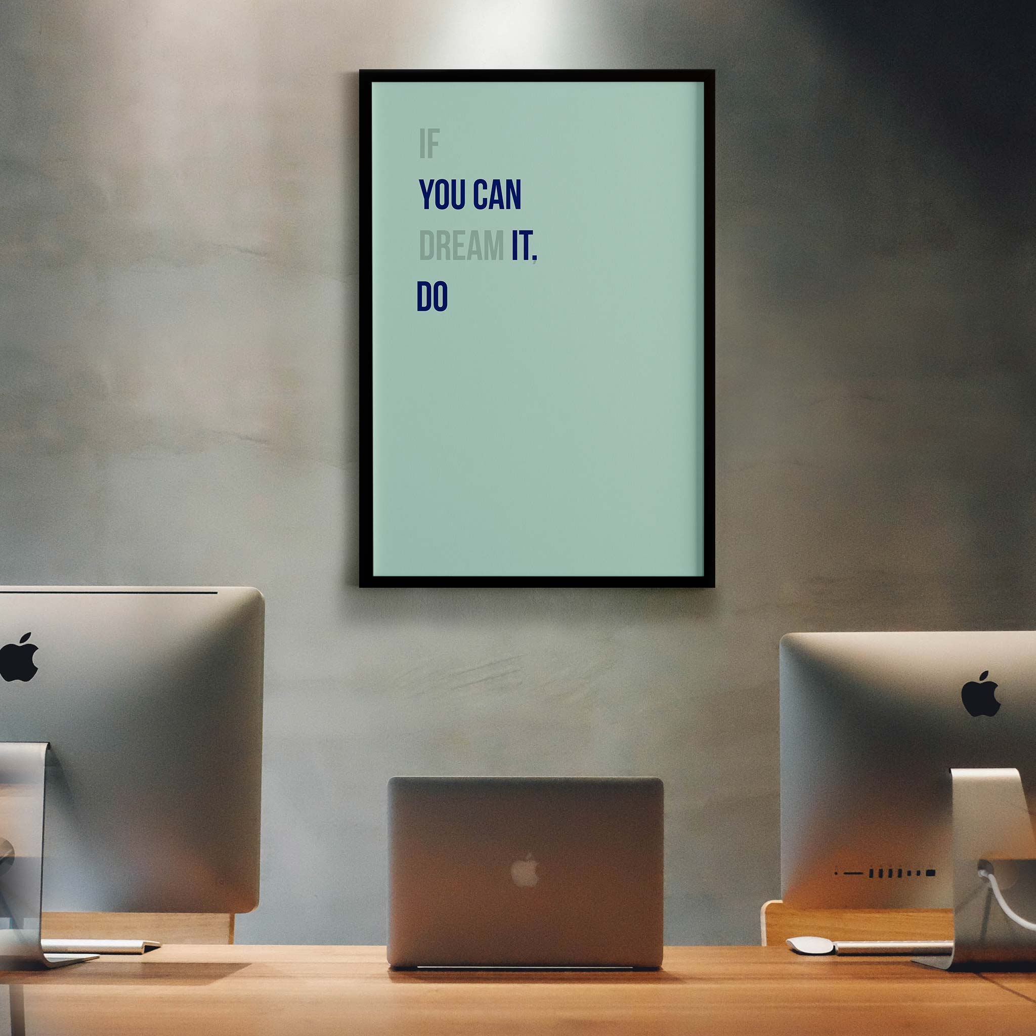 If you can dream it, you can do it