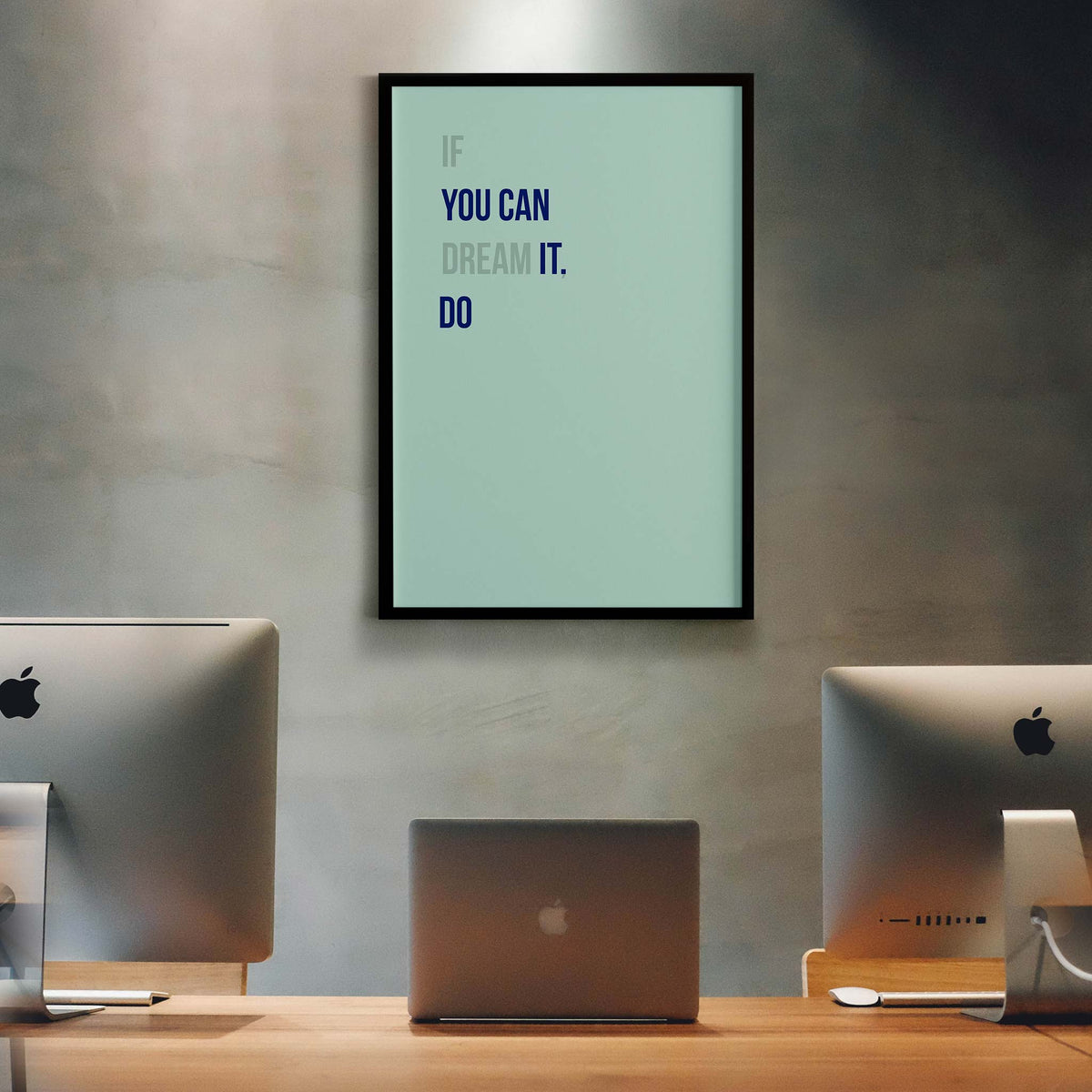 If you can dream it, you can do it