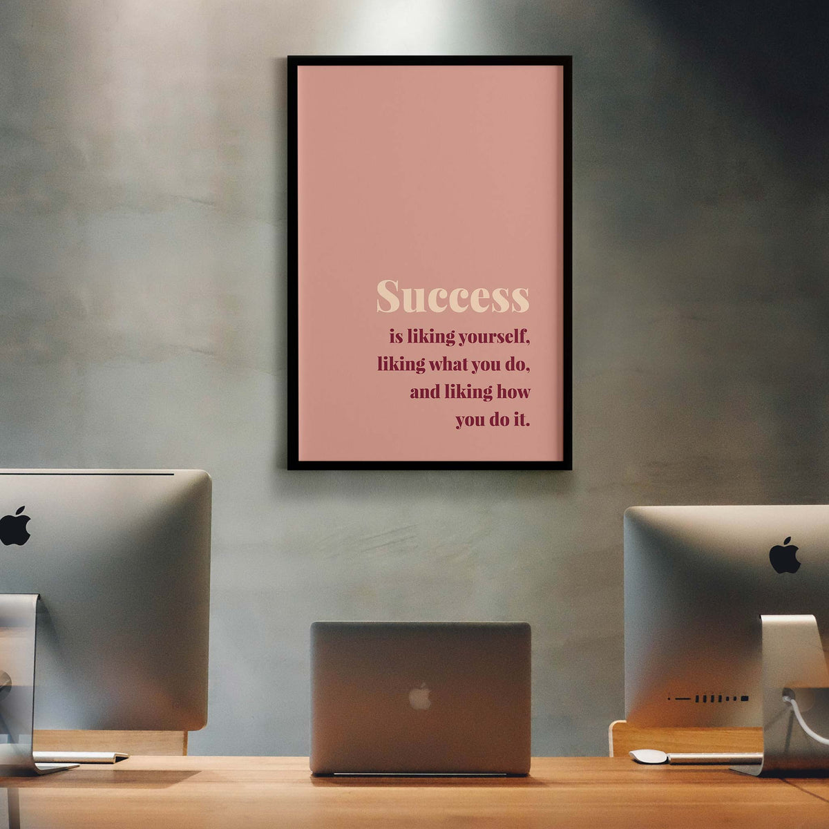 Success is liking yourself, liking what you do, and liking how you do it