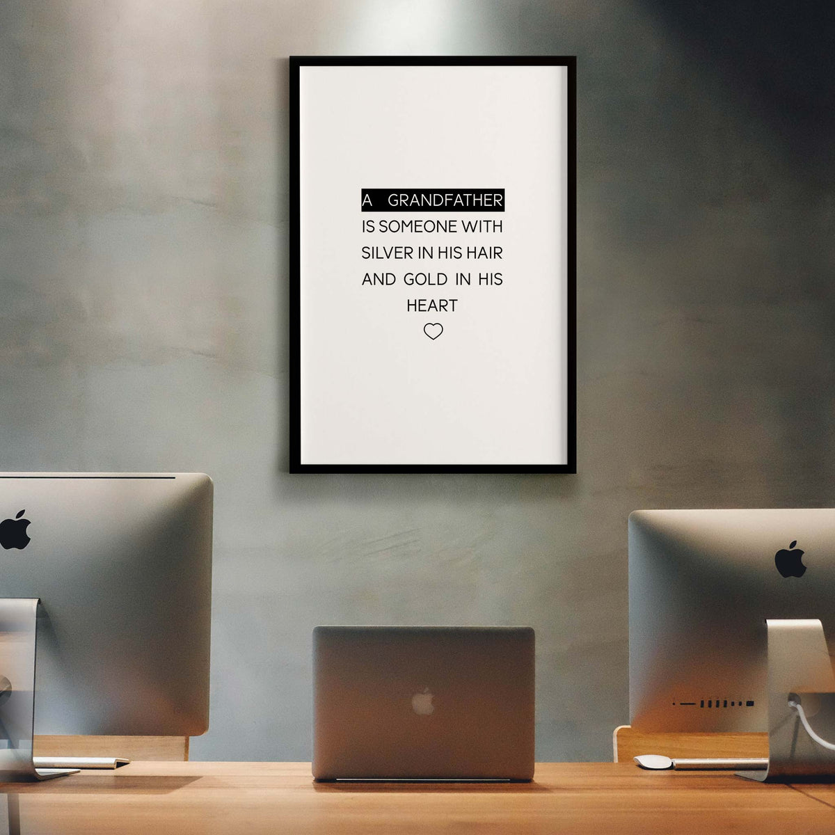 A grandfather is someone with silver in his hair and gold in his heart