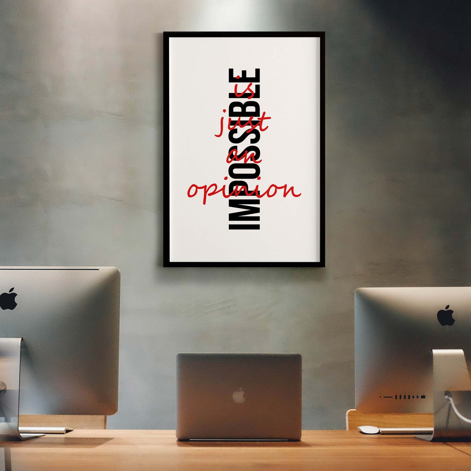 Impossible is just an opinion