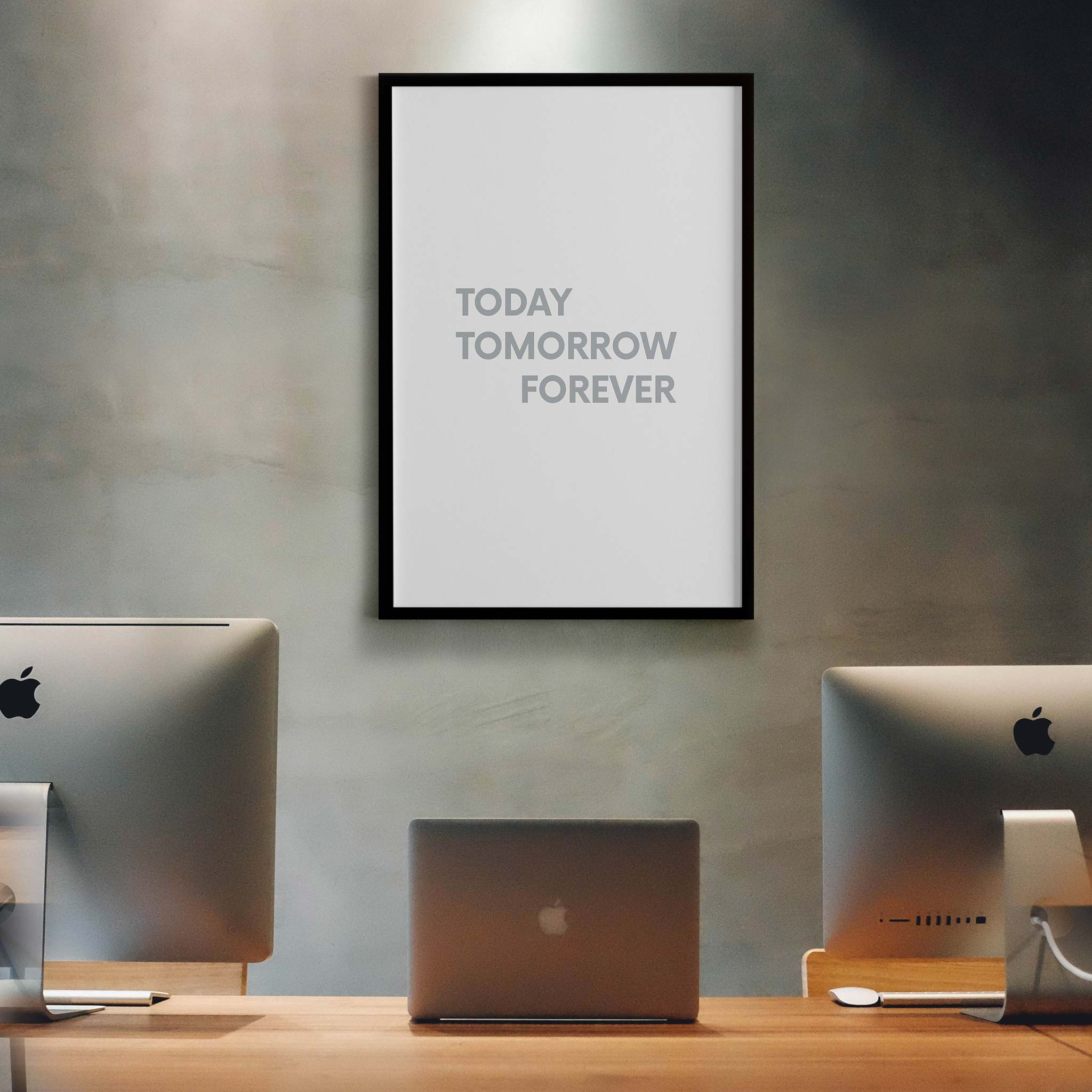 today tomorrow forever