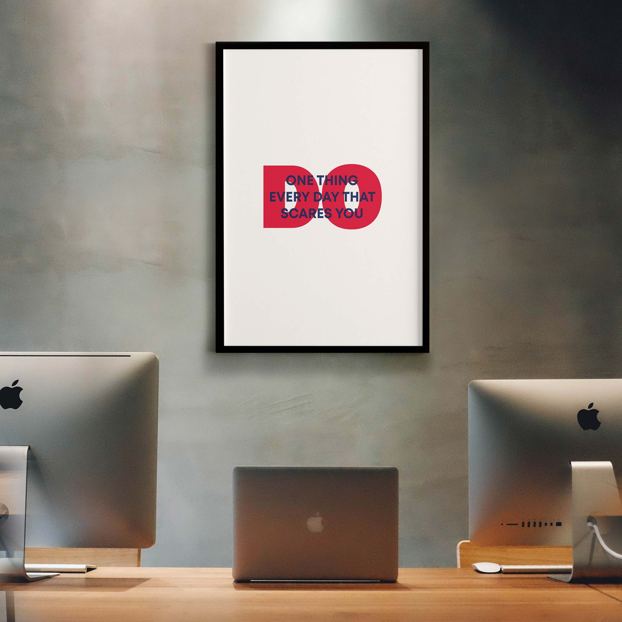 Do one thing every day that scares you