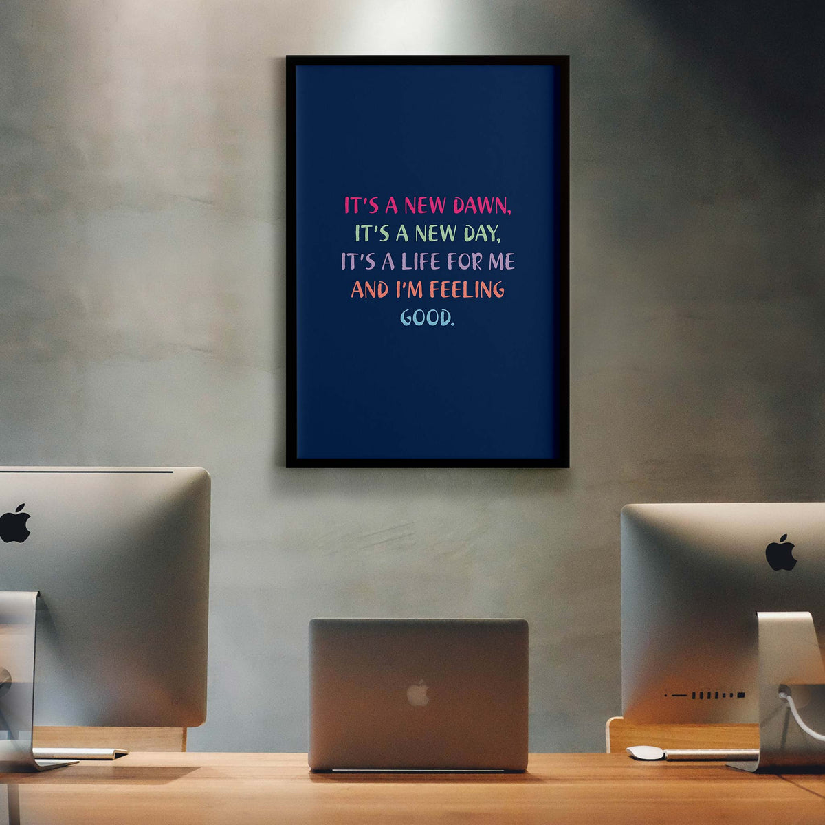 It’s a new dawn, it’s a new day, it’s a life for me and I’m feeling good