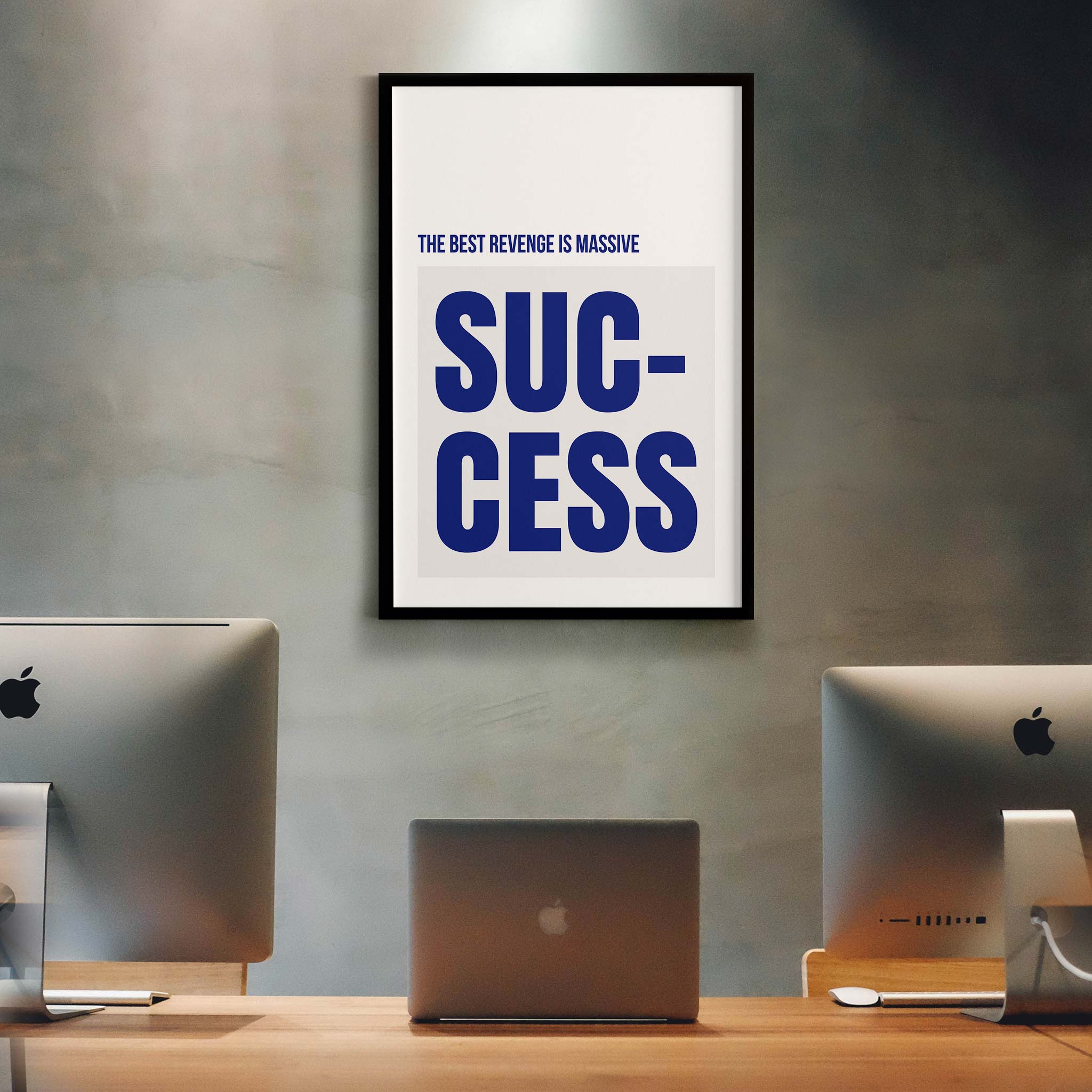 The best revenge is massive success