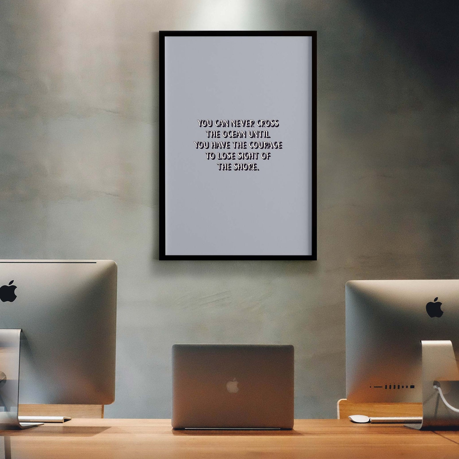 You can never cross the ocean until you have the courage to lose sight of the shore