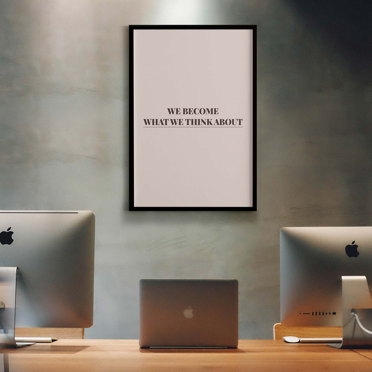 We become what we think about