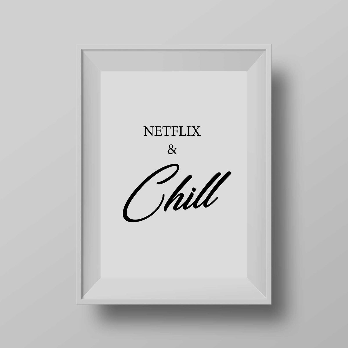 Netflix and chill wall art print