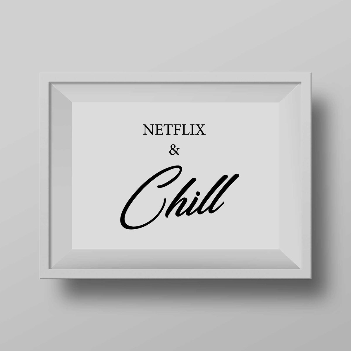 Netflix and chill wall art print