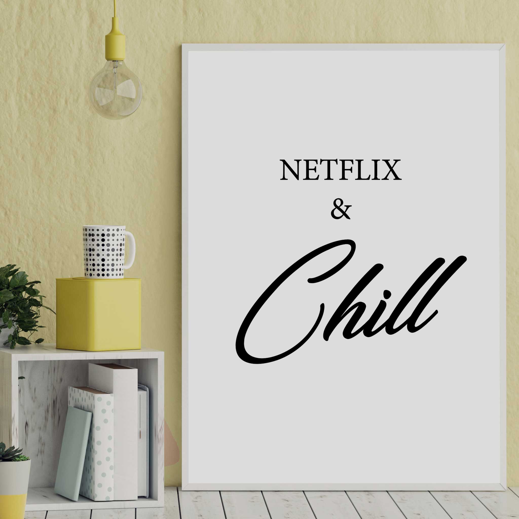 Netflix and chill wall art print