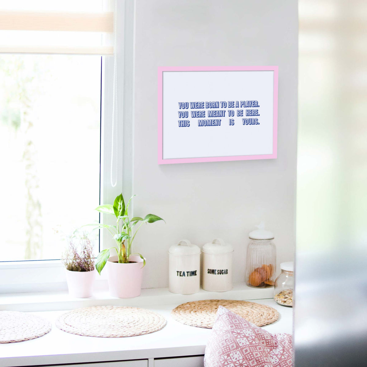 You were born to be a player. You were meant to be here. This moment is yours