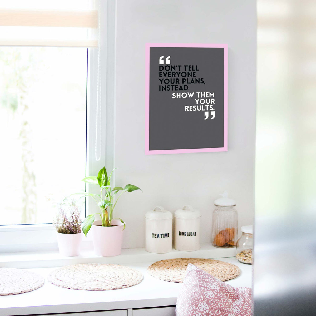 Don’t tell everyone your plans, instead show them your results