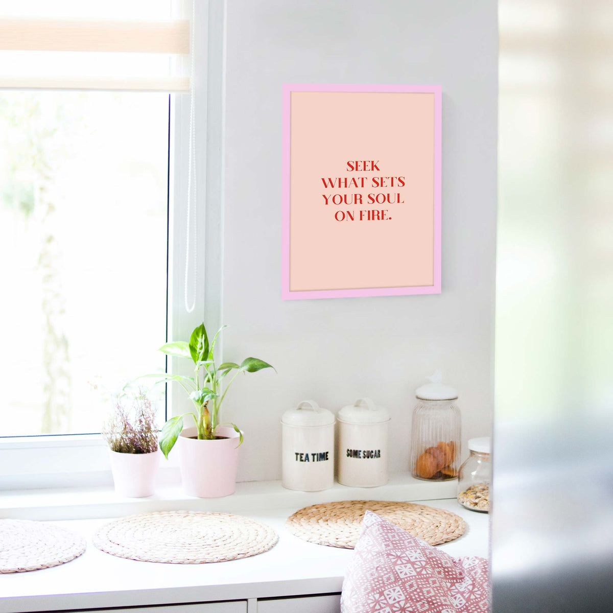 Seek what sets your soul on fire