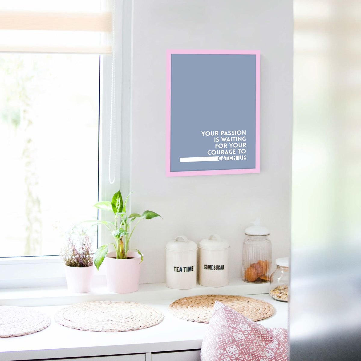 Your passion is waiting for your courage to catch up