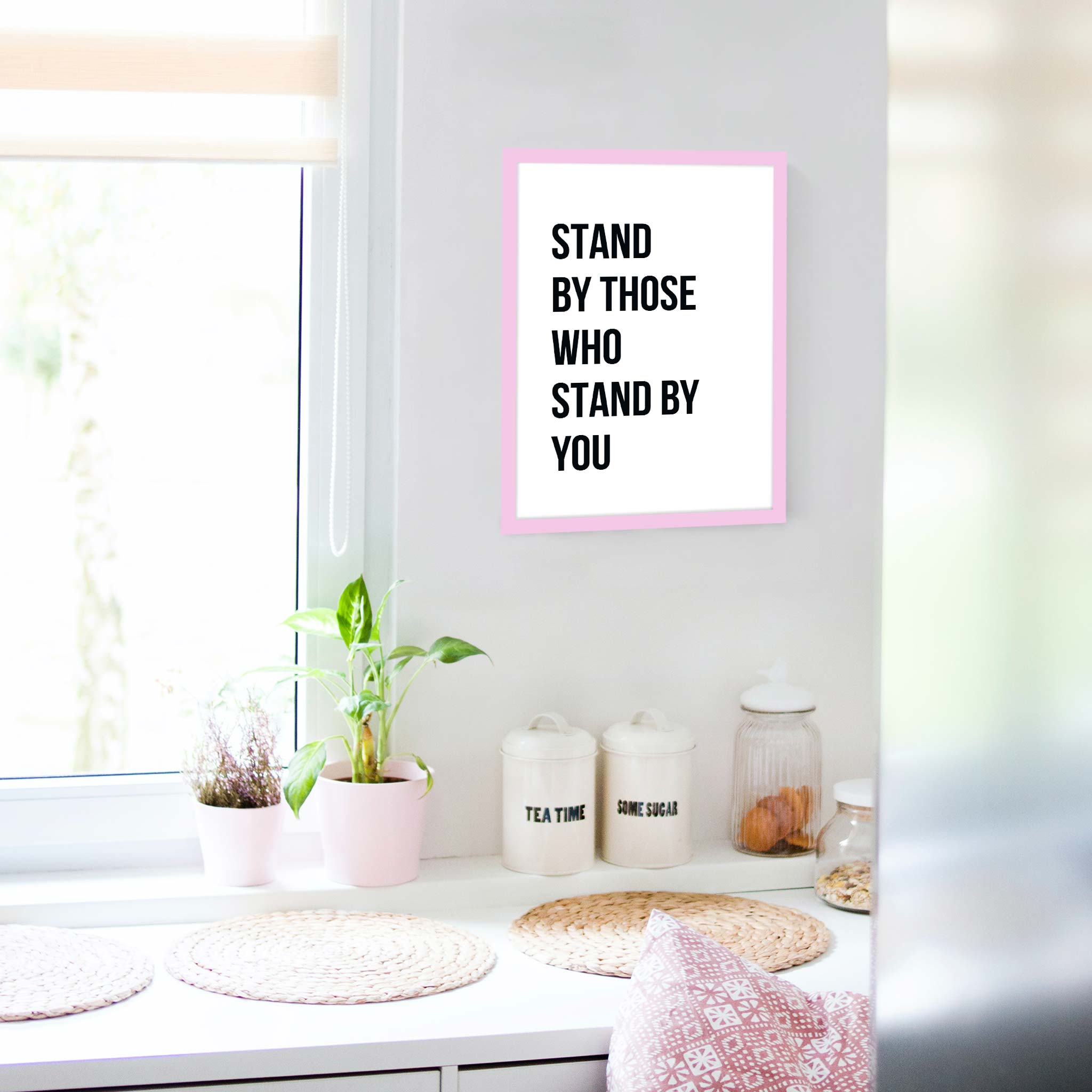 Stand by those who stand by you