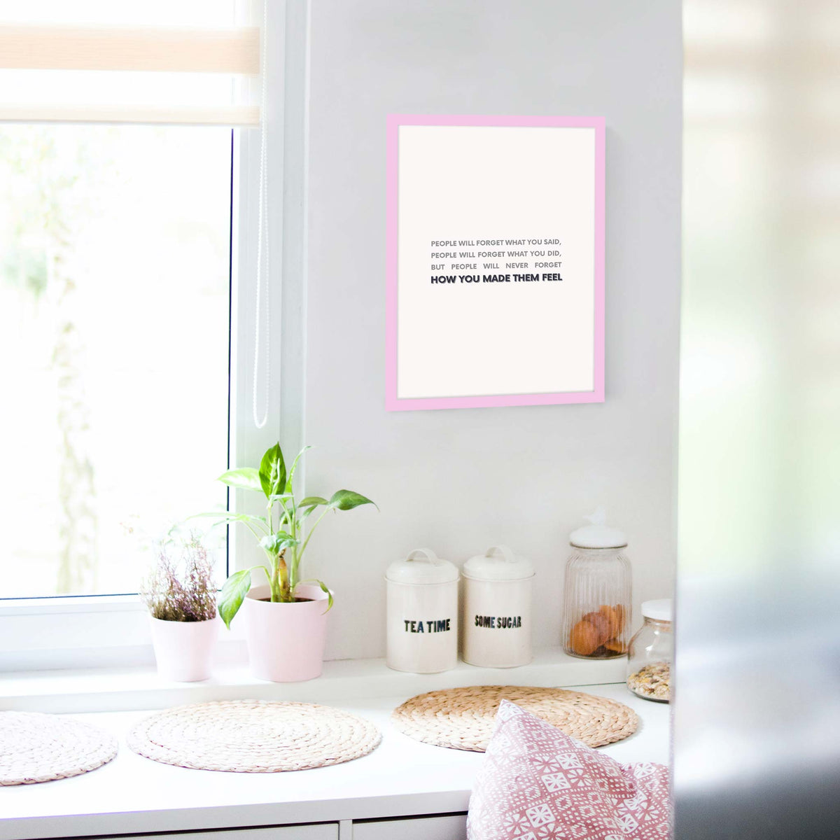 People will forget what you said, people will forget what you did, but people will never forget how you made them feel