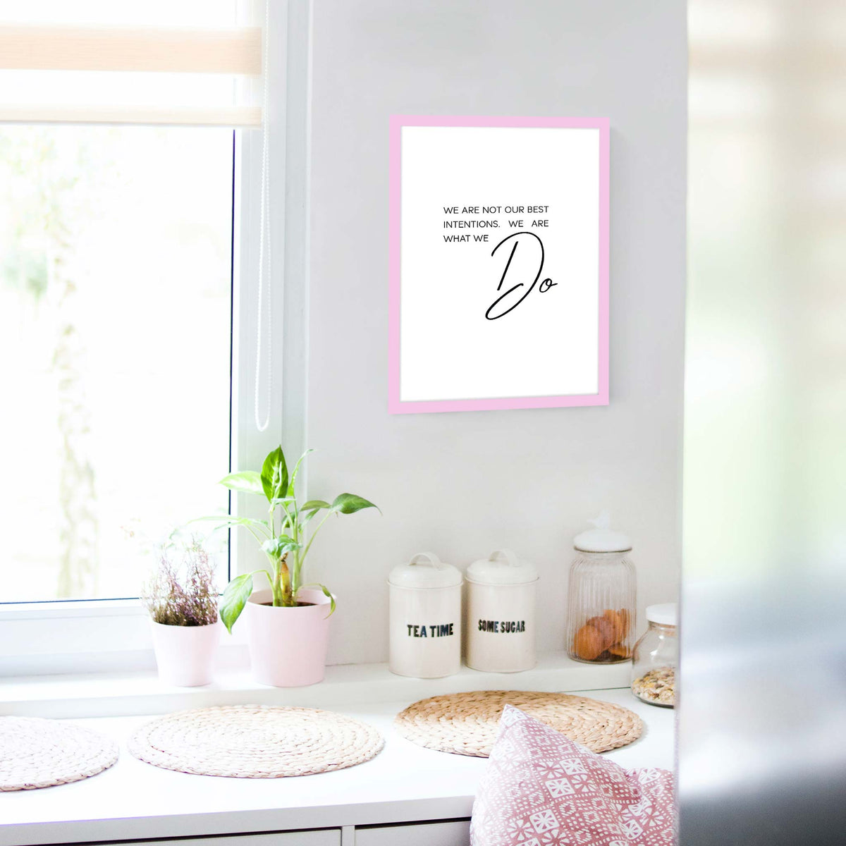 We are not our best intentions. We are what we do