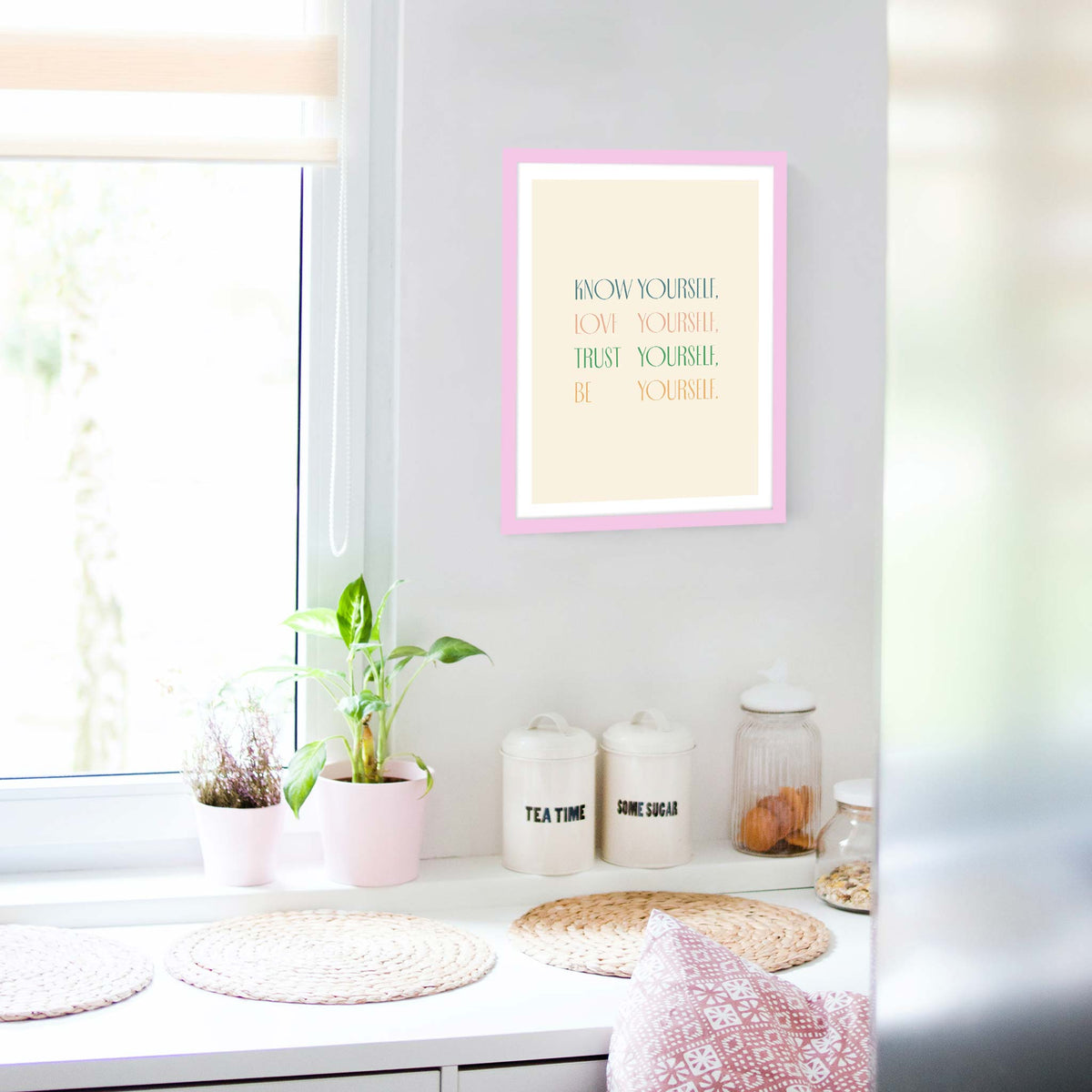 Know yourself, love yourself, trust yourself, be yourself