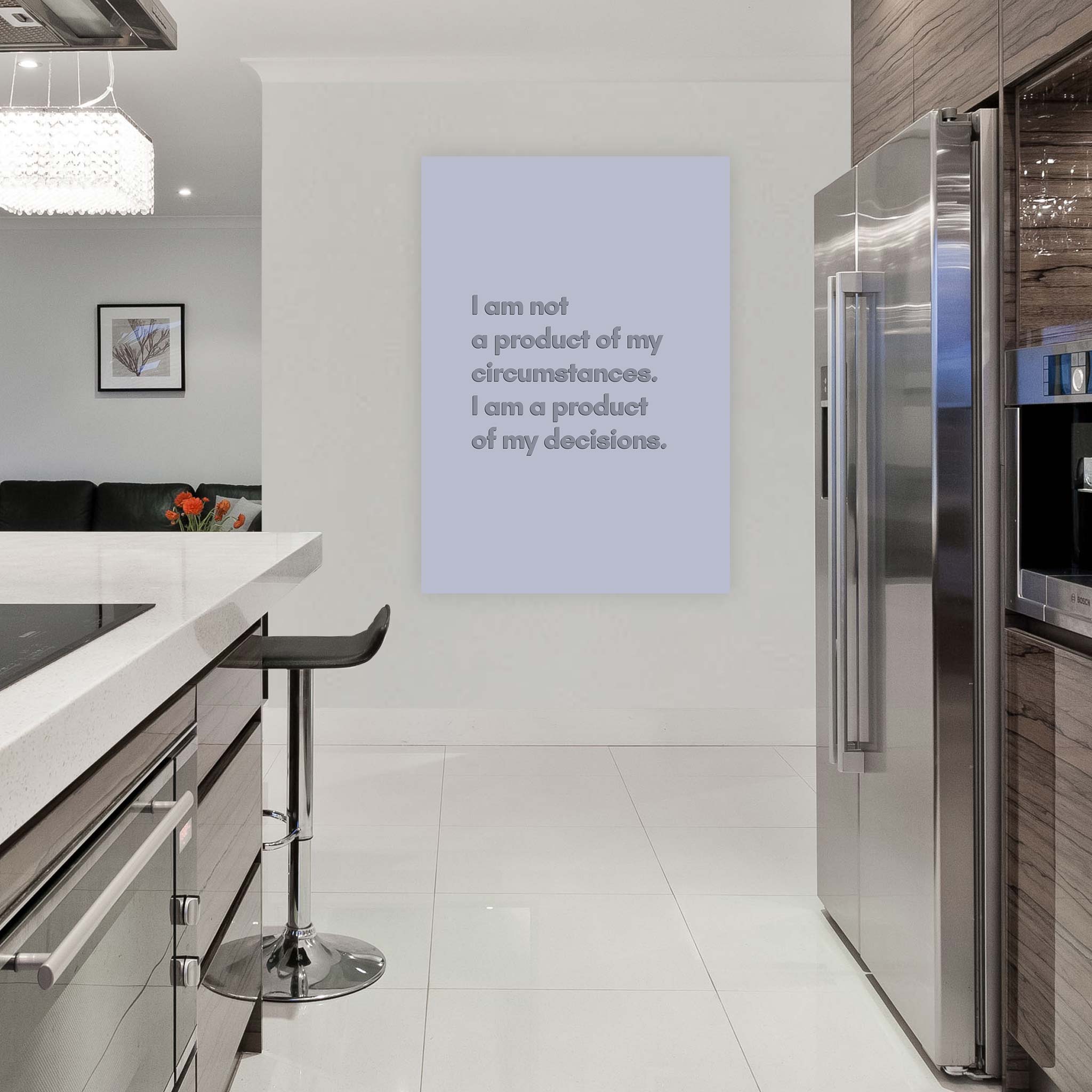 I am not a product of my circumstances. I am a product of my decisions