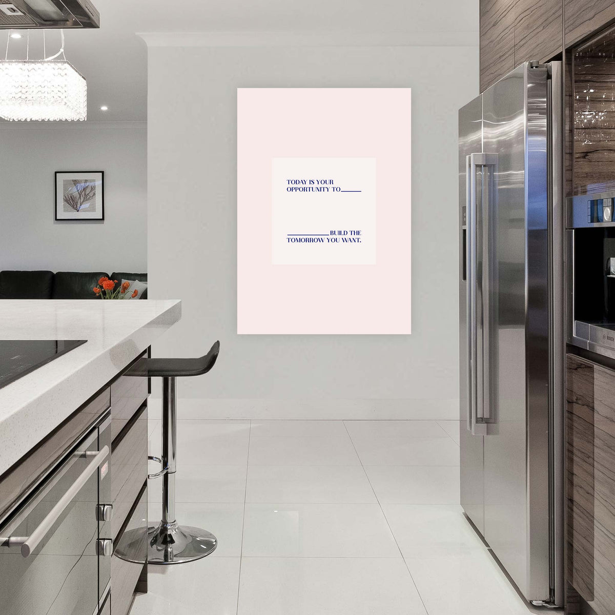 Today is your opportunity to build the tomorrow you want